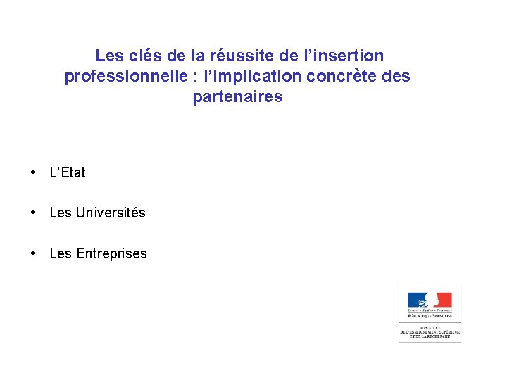  Les clés de la réussite de l’insertion professionnelle : l’implication concrète des partenaires