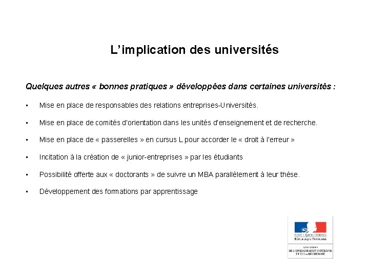 L’implication des universités Quelques autres « bonnes pratiques » développées dans certaines universités :