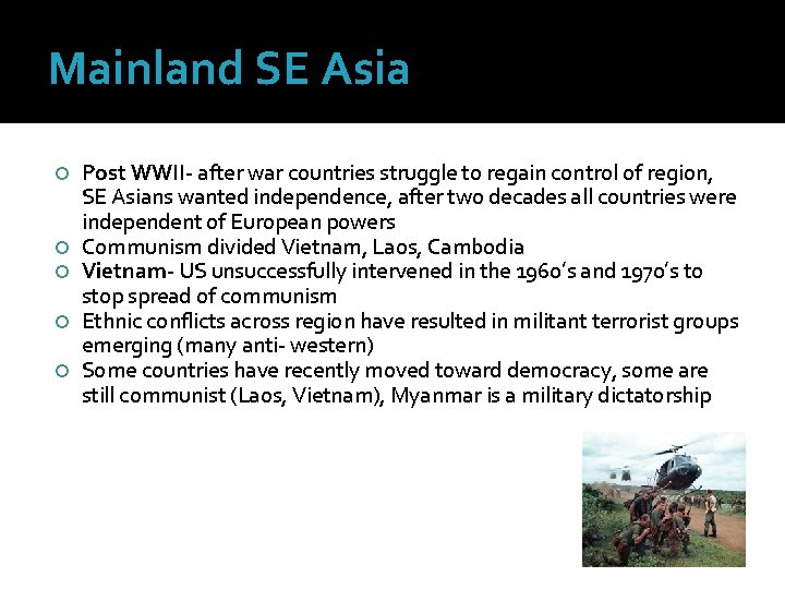 Mainland SE Asia Post WWII- after war countries struggle to regain control of region,