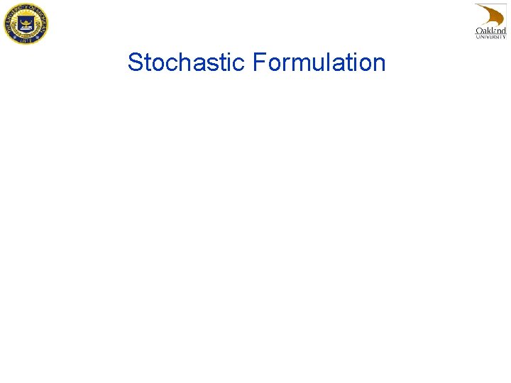 Stochastic Formulation 