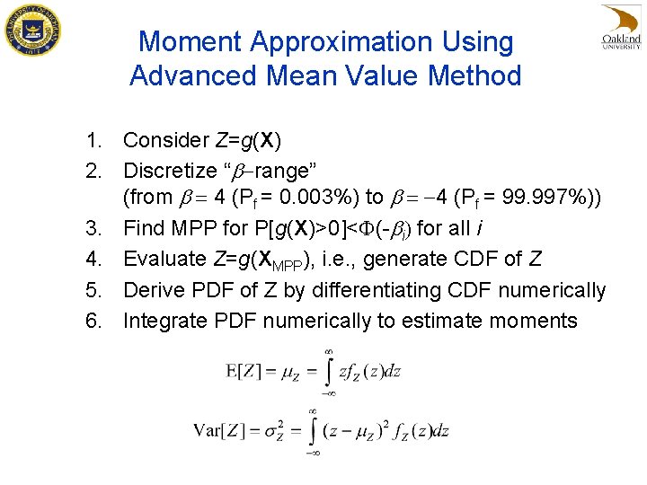 Moment Approximation Using Advanced Mean Value Method 1. Consider Z=g(X) 2. Discretize “b-range” (from