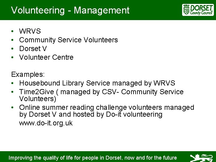 Volunteering - Management • • WRVS Community Service Volunteers Dorset V Volunteer Centre Examples:
