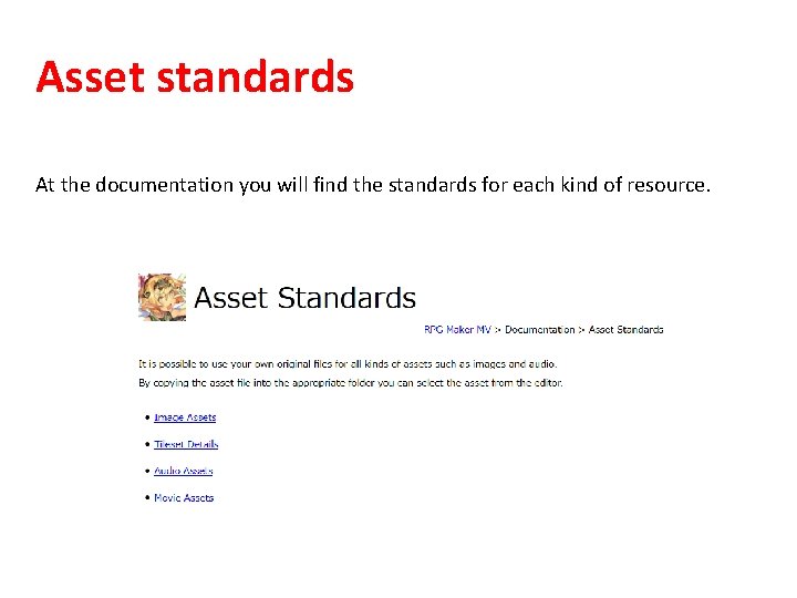 Asset standards At the documentation you will find the standards for each kind of