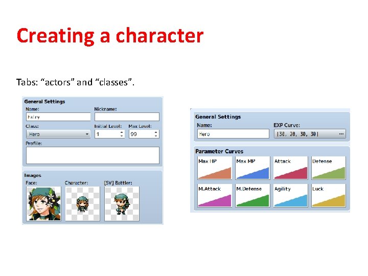 Creating a character Tabs: “actors” and “classes”. 