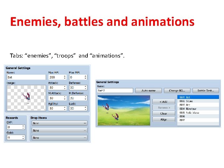 Enemies, battles and animations Tabs: “enemies”, “troops” and “animations”. 