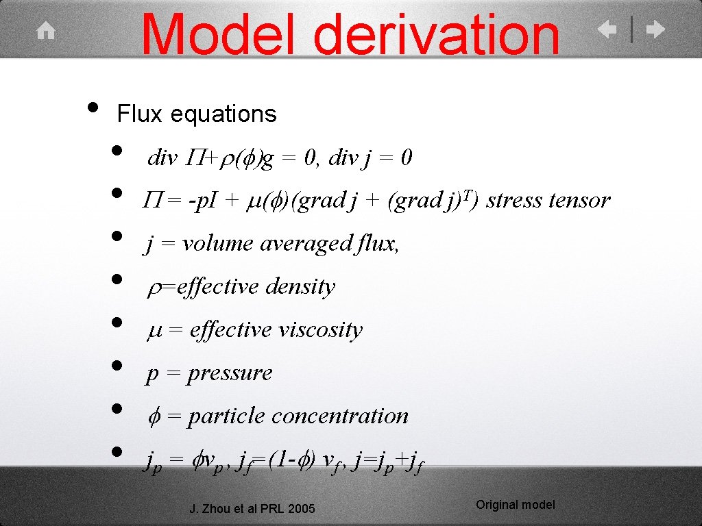 Model derivation • Flux equations • • div P+r(f)g = 0, div j =