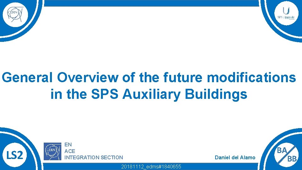 General Overview of the future modifications in the SPS Auxiliary Buildings LS 2 EN