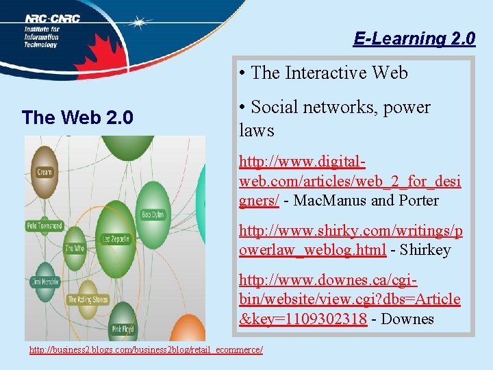 E-Learning 2. 0 • The Interactive Web The Web 2. 0 • Social networks,