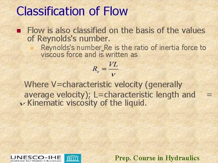 Classification of Flow n Flow is also classified on the basis of the values