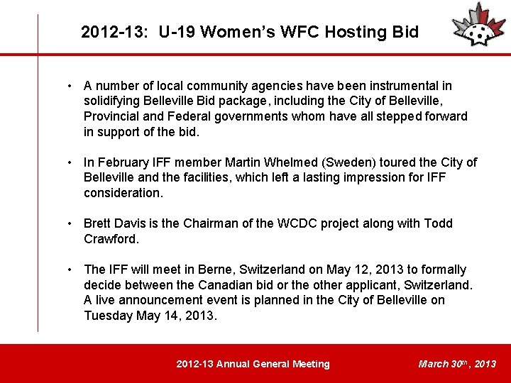 2012 -13: U-19 Women’s WFC Hosting Bid • A number of local community agencies