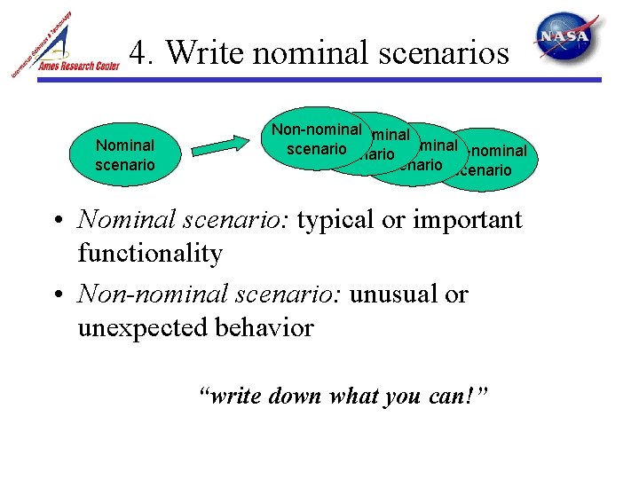 4. Write nominal scenarios Nominal scenario Non-nominal scenario • Nominal scenario: typical or important
