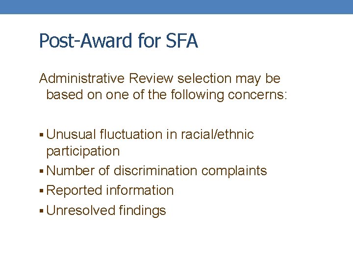 Post-Award for SFA Administrative Review selection may be based on one of the following