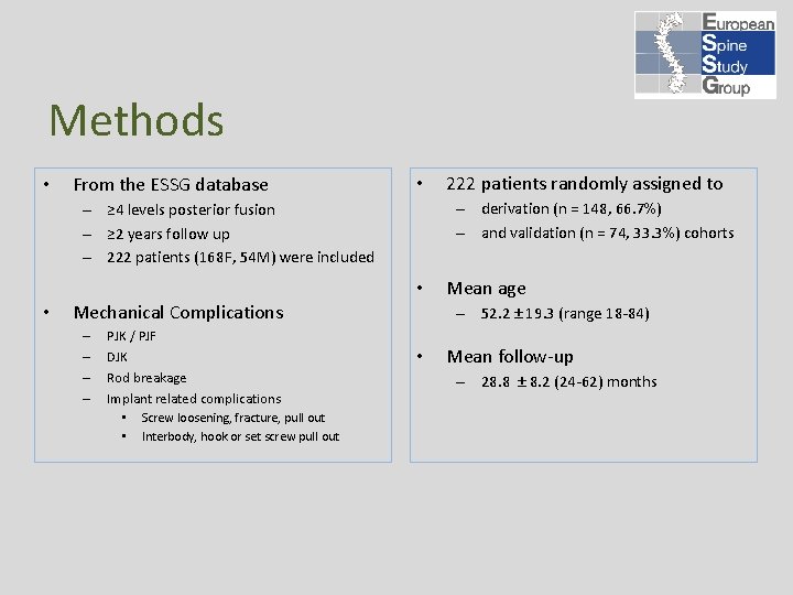 Methods • From the ESSG database • – derivation (n = 148, 66. 7%)