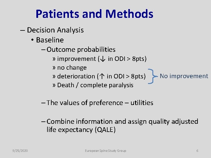 Patients and Methods – Decision Analysis • Baseline – Outcome probabilities » improvement (↓