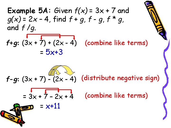 Example 5 A: Given f(x) = 3 x + 7 and g(x) = 2