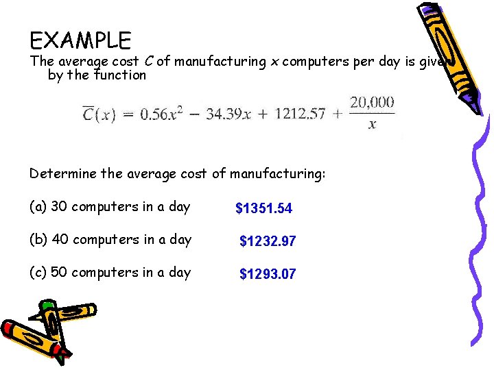 EXAMPLE The average cost C of manufacturing x computers per day is given by