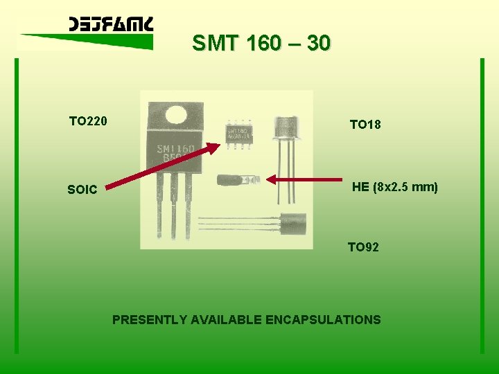 SMT 160 – 30 TO 220 TO 18 SOIC HE (8 x 2. 5