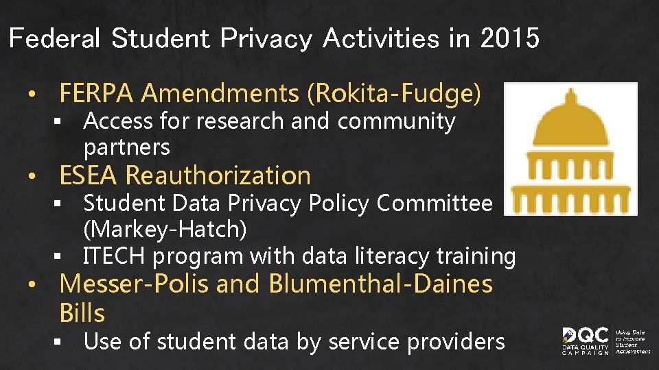 Federal Student Privacy Activities in 2015 • FERPA Amendments (Rokita-Fudge) § Access for research