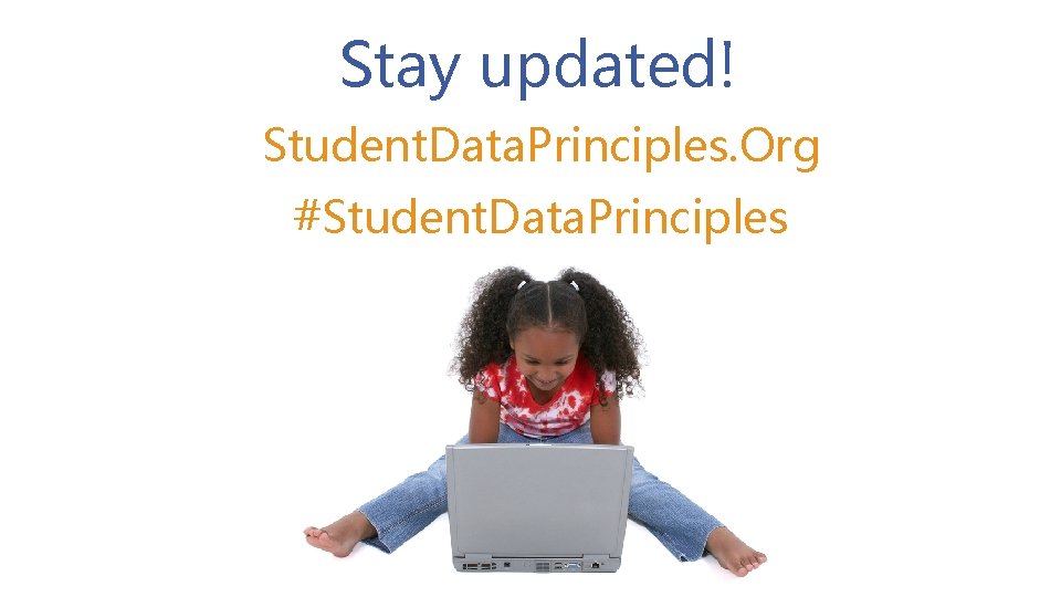 Stay updated! Student. Data. Principles. Org #Student. Data. Principles 