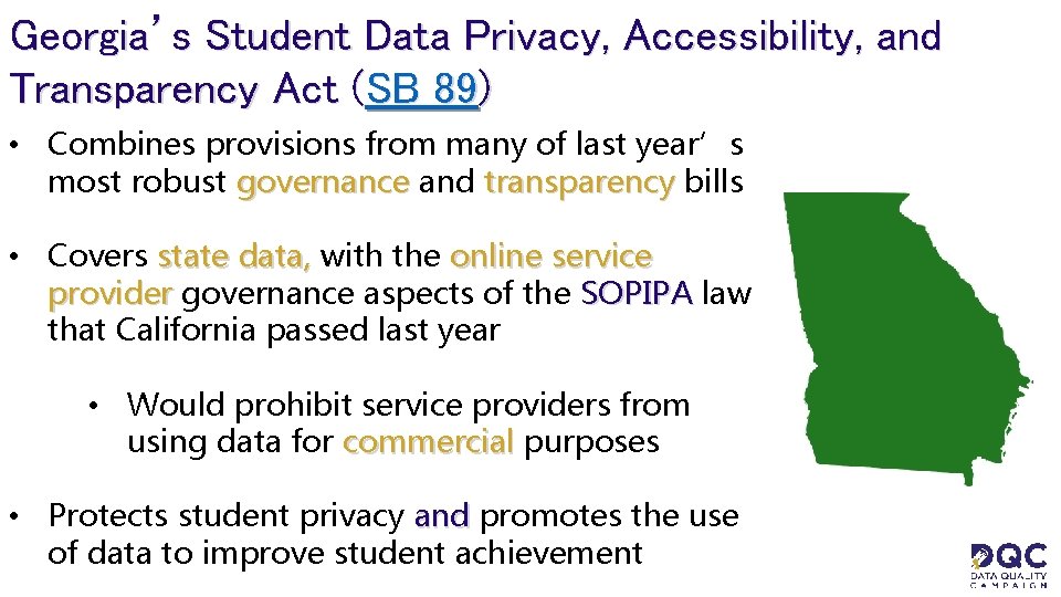Georgia’s Student Data Privacy, Accessibility, and Transparency Act (SB 89) • Combines provisions from