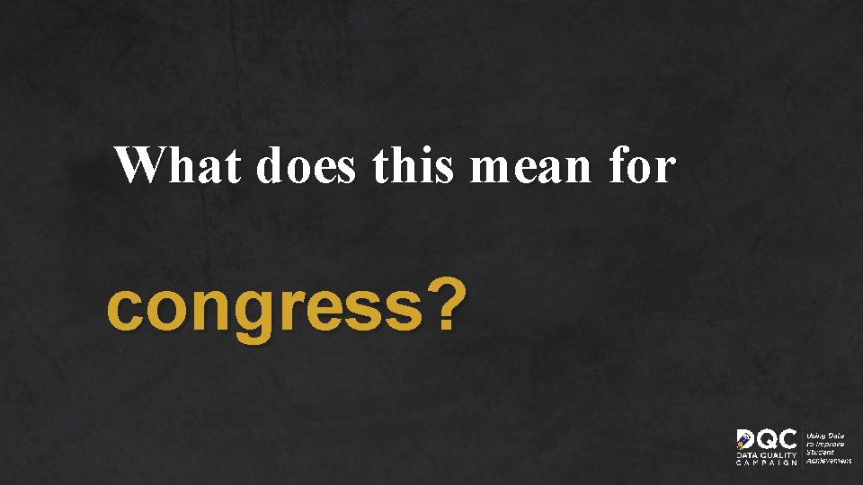 What does this mean for congress? 