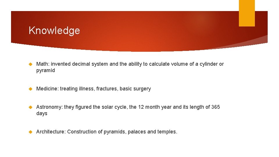 Knowledge Math: invented decimal system and the ability to calculate volume of a cylinder