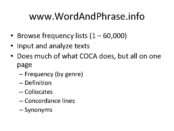 www. Word. And. Phrase. info • Browse frequency lists (1 – 60, 000) •