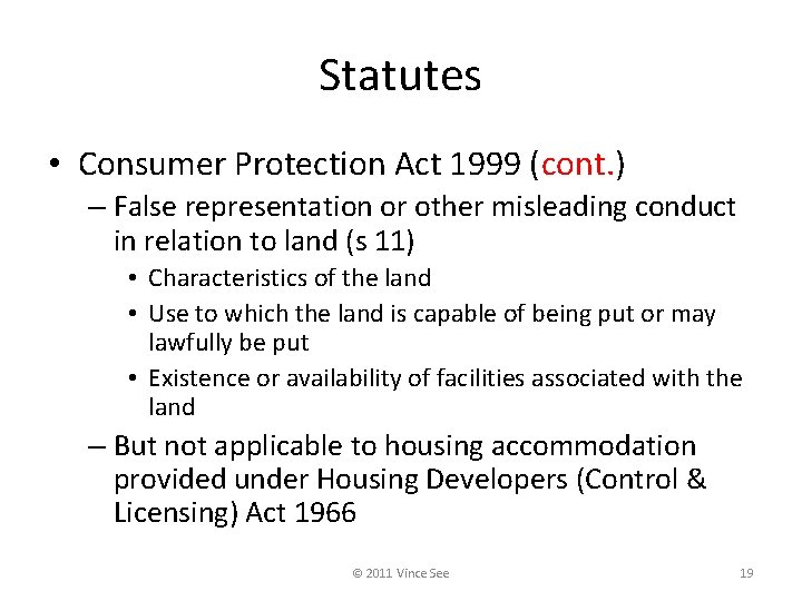 Statutes • Consumer Protection Act 1999 (cont. ) – False representation or other misleading