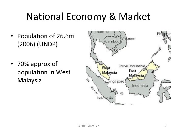 National Economy & Market • Population of 26. 6 m (2006) (UNDP) • 70%