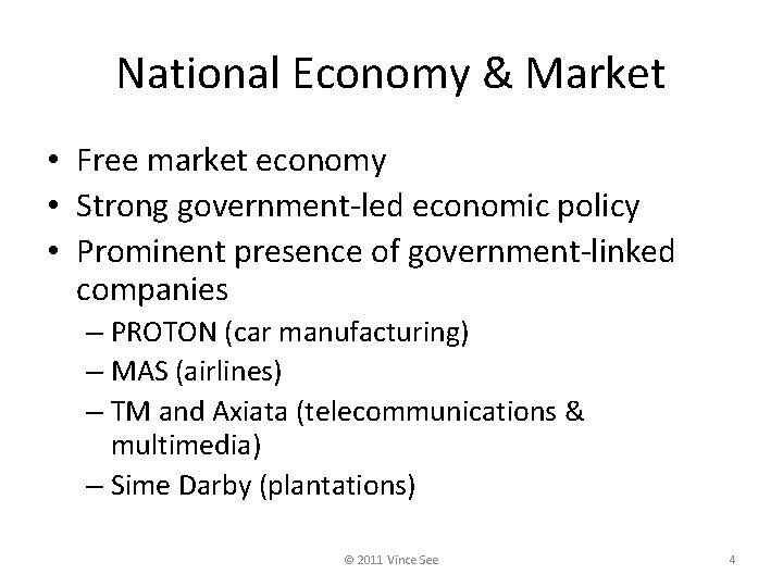 National Economy & Market • Free market economy • Strong government-led economic policy •