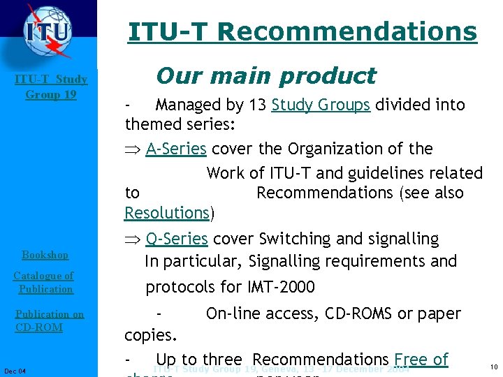 ITU-T Recommendations ITU-T Study Group 19 Bookshop Catalogue of Publication on CD-ROM Dec 04