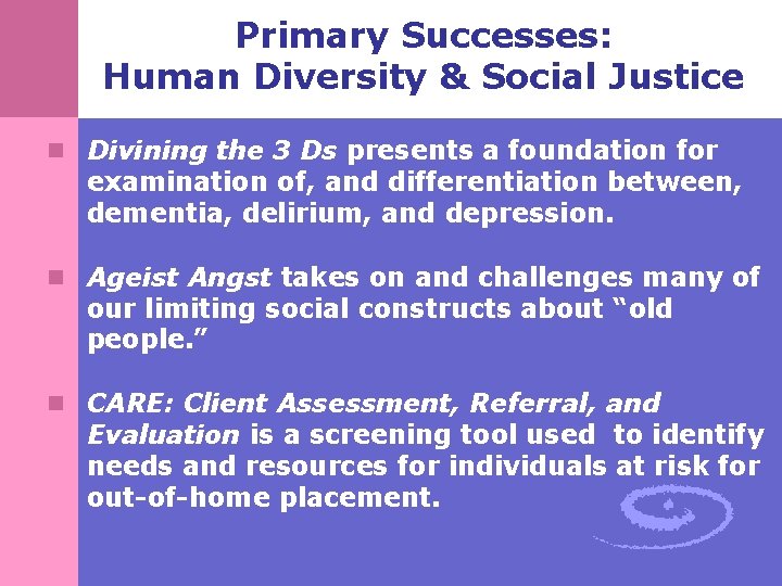 Primary Successes: Human Diversity & Social Justice n Divining the 3 Ds presents a