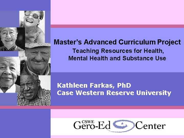 Master’s Advanced Curriculum Project Teaching Resources for Health, Mental Health and Substance Use Kathleen