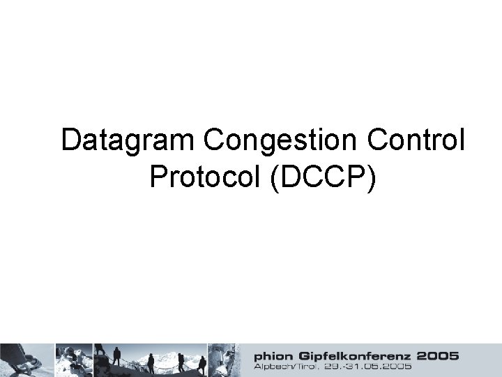 Datagram Congestion Control Protocol (DCCP) 