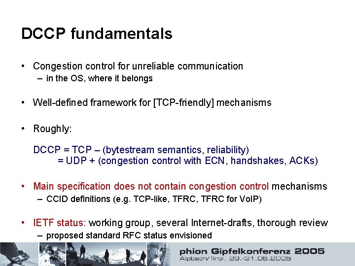 DCCP fundamentals • Congestion control for unreliable communication – in the OS, where it