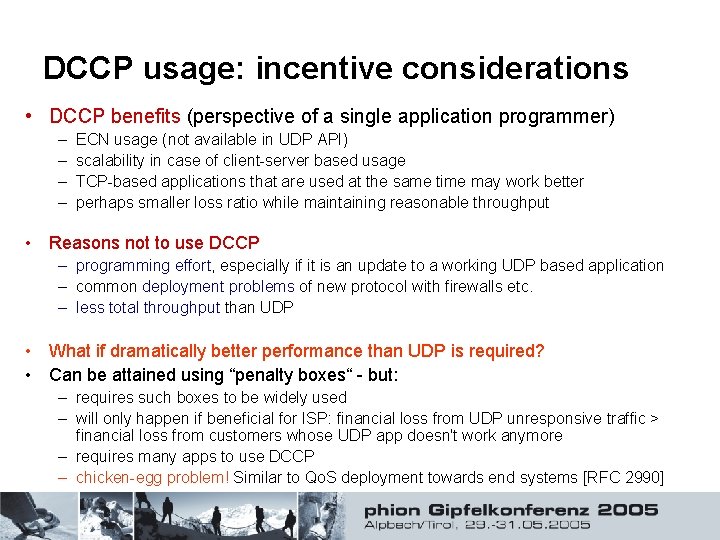 DCCP usage: incentive considerations • DCCP benefits (perspective of a single application programmer) –