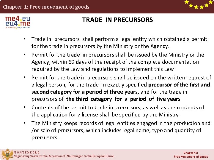 Chapter 1: Free movement of goods TRADE IN PRECURSORS • Trade in precursors shall