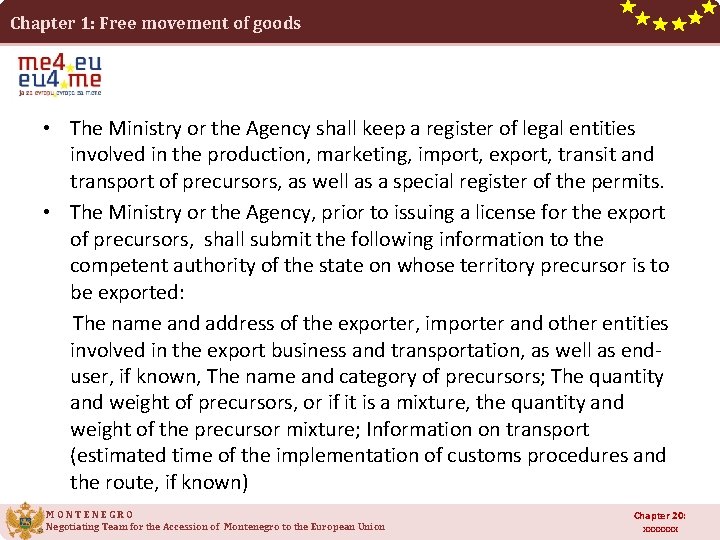 Chapter 1: Free movement of goods • The Ministry or the Agency shall keep