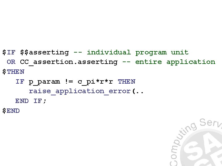 $IF $$asserting -- individual program unit OR CC_assertion. asserting -- entire application $THEN IF