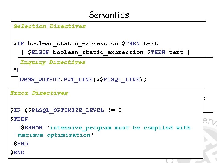 Semantics Selection Directives $IF boolean_static_expression $THEN text [ $ELSIF boolean_static_expression $THEN text ] [