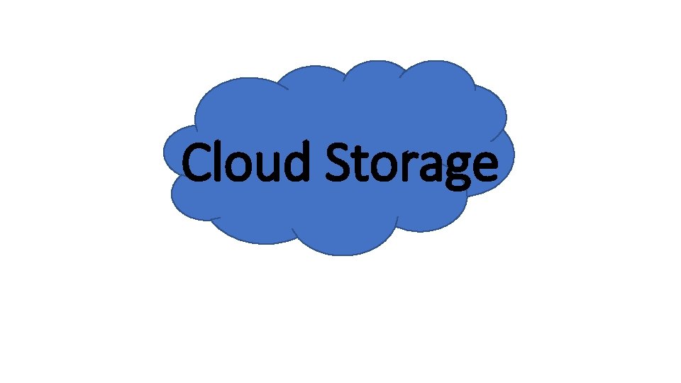 Cloud Storage 