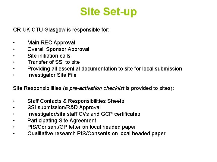 Site Set-up CR-UK CTU Glasgow is responsible for: • • • Main REC Approval