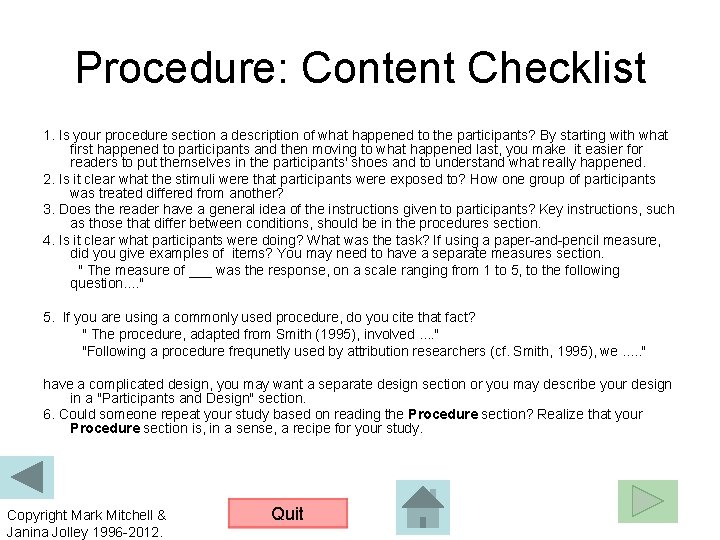 Procedure: Content Checklist 1. Is your procedure section a description of what happened to