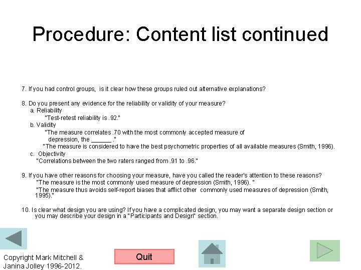 Procedure: Content list continued 7. If you had control groups, is it clear how