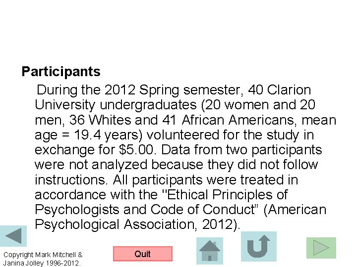 Participants During the 2012 Spring semester, 40 Clarion University undergraduates (20 women and 20