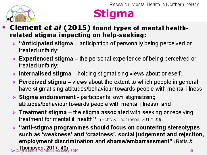 Research: Mental Health in Northern Ireland: Stigma § Clement et al (2015) found types