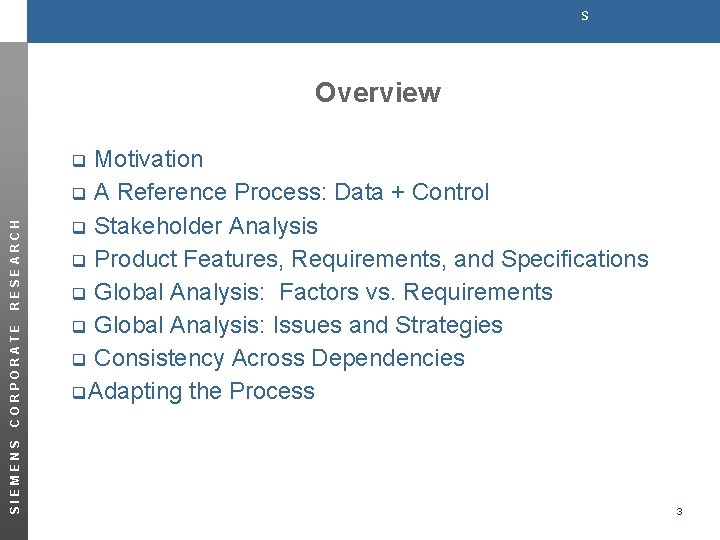 s Overview Motivation q A Reference Process: Data + Control q Stakeholder Analysis q