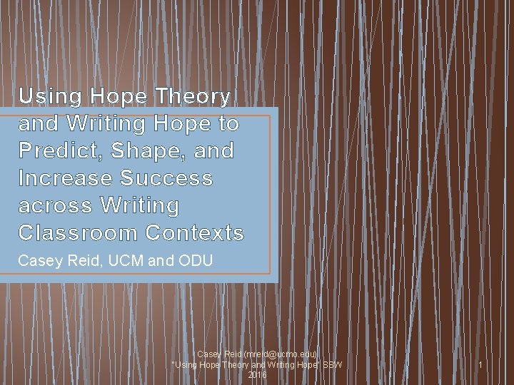 Using Hope Theory and Writing Hope to Predict, Shape, and Increase Success across Writing