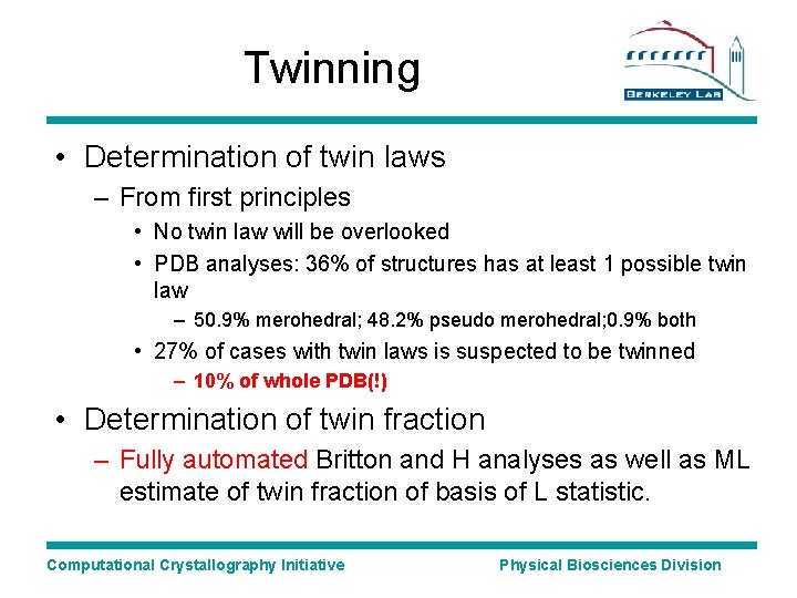 Twinning • Determination of twin laws – From first principles • No twin law