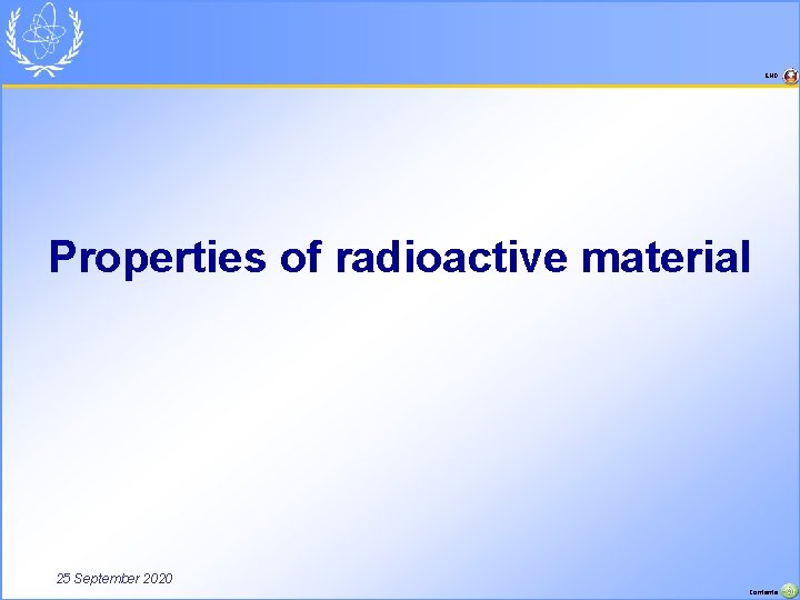 END Properties of radioactive material 25 September 2020 Contents 
